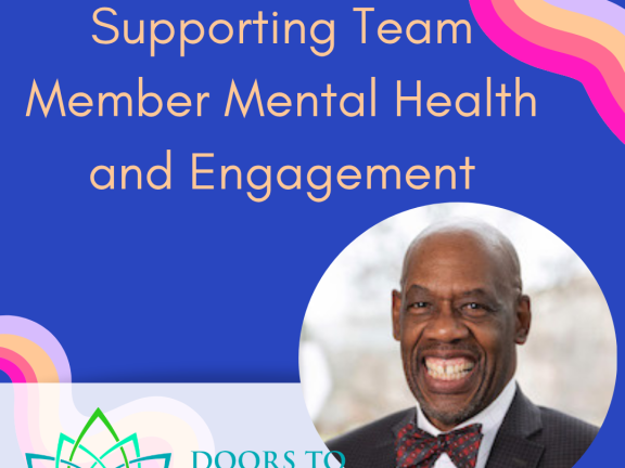 Supporting Team Member Mental Health and Engagement