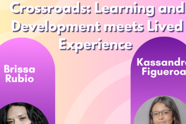Crossroads: Learning and Development meets Lived Experience