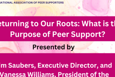 Returning to Our Roots: What is the Purpose of Peer Support?