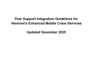 Peer Support Integration Guidelines for Vermont’s Enhanced Mobile Crisis Services